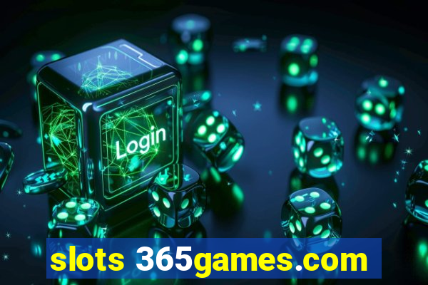 slots 365games.com